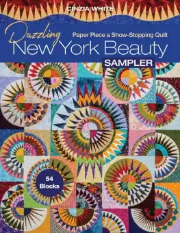 Dazzling New York Beauty Sampler – Patchworkbuch mit 54 Blöcken von Cinzia White – Paper Piece a Show-Stopping Quilt Versand Am Gleichen Tag