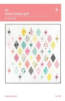 The Atomic Starburst Quilt by Violet Craft – Sternchen FPP Anleitung / Schnittmuster Nur Heute