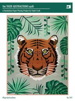 The Tiger Abstractions Quilt – The Jungle Abstractions Tiger Wildkatzen Quilt by Violet Craft – FPP Anleitung / Schnittmuster Jetzt Bestellen
