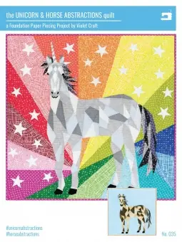 Geld-Zurück-Garantie The Unicorn & Horse Abstractions Quilt – Einhorn & Pferde Quilt by Violet Craft – FPP Anleitung / Schnittmuster