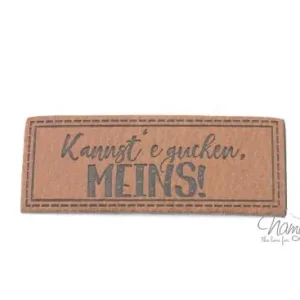 Sofort Bestellen 1 Stück - XL KuNSTLEDER LABEL KANNSTÉ GUCKEN MEINS! - AUFNÄHER MIT VORGEDRUCKTER NÄHNAHT - 60mm x 25mm