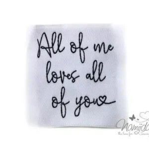 1 STCK. ♥ XL NAMIJDA EP WEBETIKETTEN - ALL OF ME LOVES ALL OF YOU - WEISS ♥ Solange Der Vorrat Reicht