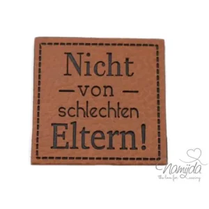 Sichere Zahlung 1 Stück - KuNSTLEDER LABEL - Nicht - von - schlechten Eltern! - AUFNÄHER MIT VORGEDRUCKTER NÄHNAHT - 40mm x 40mm