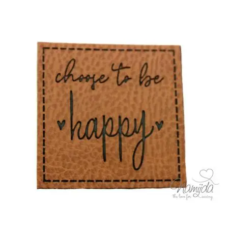 Saisonangebot 1 Stück – KuNSTLEDER LABEL – choose to be happy – AUFNÄHER MIT VORGEDRUCKTER NÄHNAHT – 40mm x 40mm