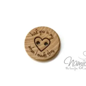 1 Stück HAD YOU in MY HEART - HOLZKNOPF - 20mm Limited Edition